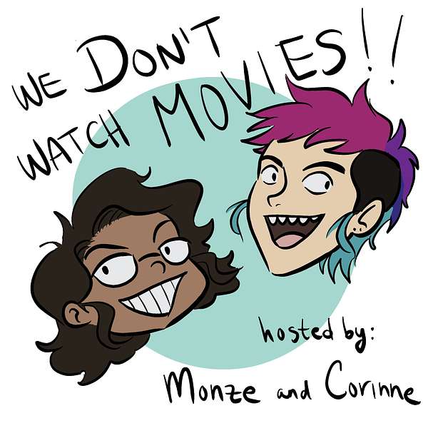 We Don't Watch Movies Podcast Artwork Image