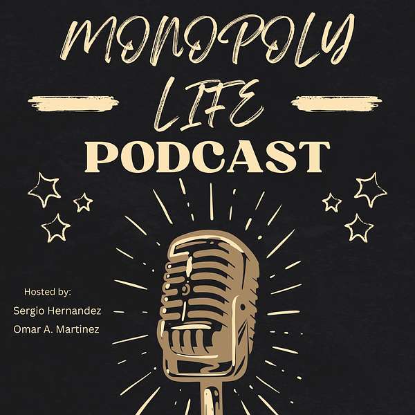 MONOPOLY LIFE PODCAST Podcast Artwork Image