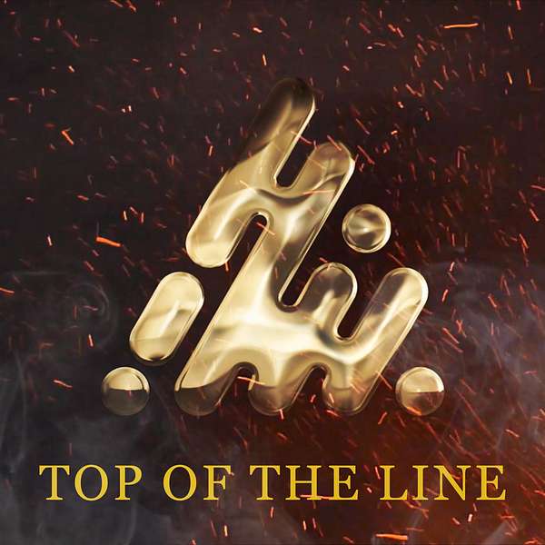Top Of The Line Show Podcast Artwork Image