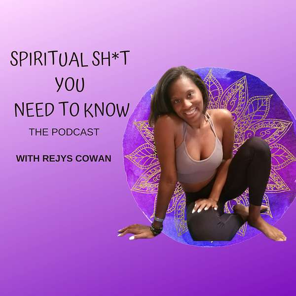Spiritual Sh*t You Need To Know Podcast Artwork Image