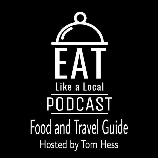 Eat Like a Local Podcast Podcast Artwork Image
