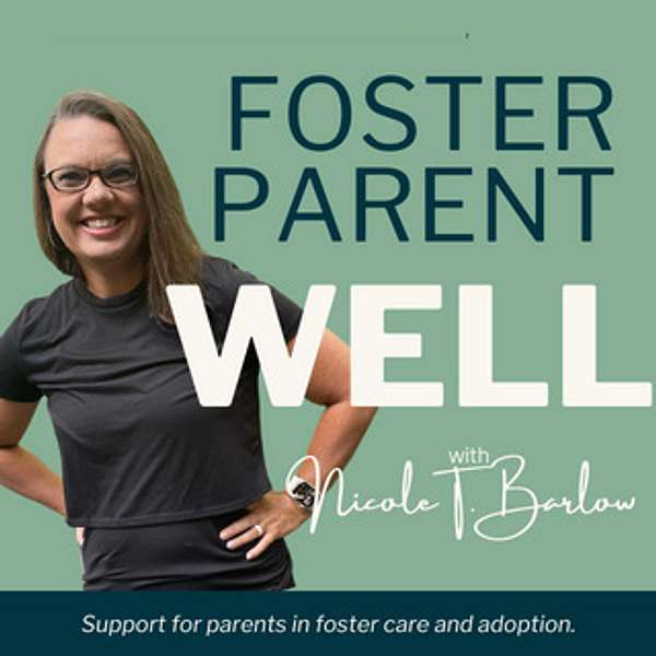 Foster Parent Well Podcast Artwork Image