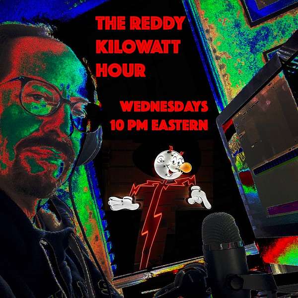The Reddy Kilowatt Hour Podcast Artwork Image