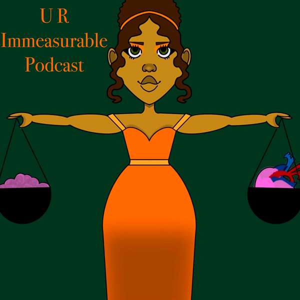 U R Immeasurable Podcast Podcast Artwork Image