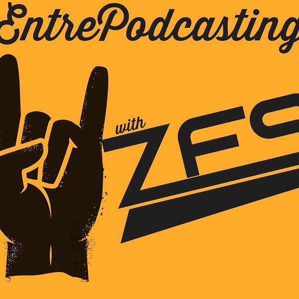 EntrePodcasting with ZFS Podcast Artwork Image