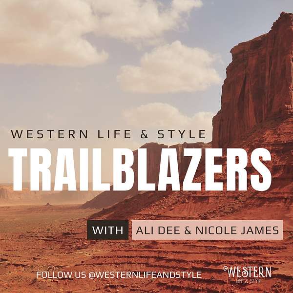 Western Life & Style Trailblazers Podcast Artwork Image