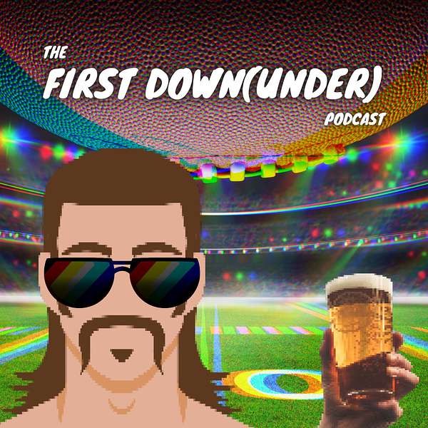 THE FIRST DOWN[UNDER] PODDY | NFL News, Previews, Recaps & Fantasy Podcast Artwork Image