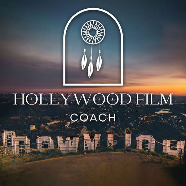 The Hollywood Film Coach Podcast Artwork Image