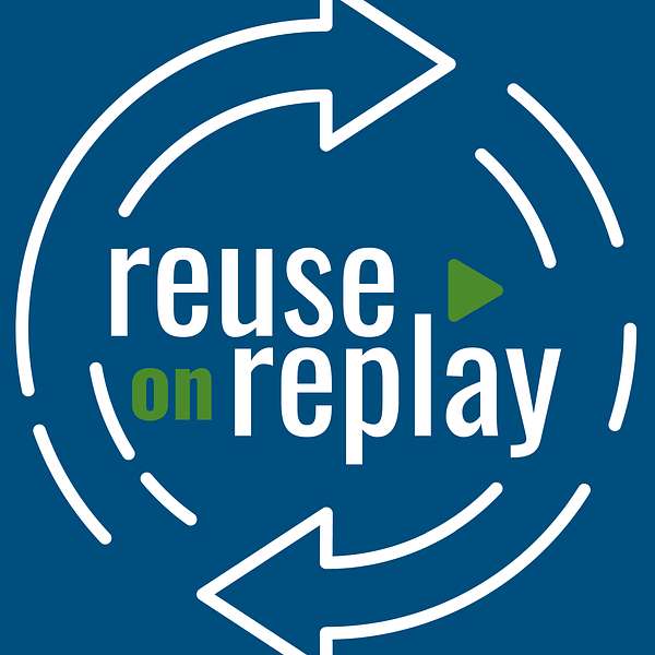 Reuse on Replay: Straight Talk with Circular Thinkers Podcast Artwork Image