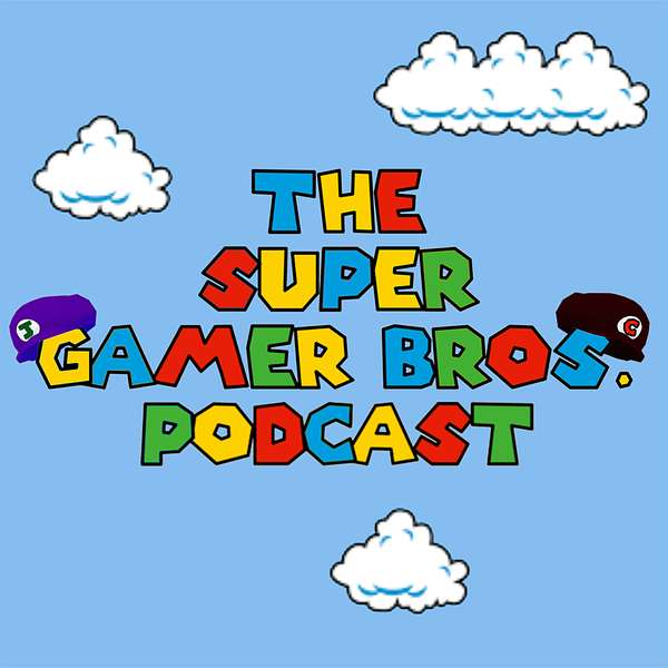 The Super Gamer Bros. Podcast Podcast Artwork Image
