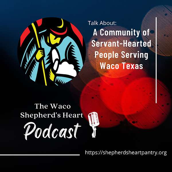 The Waco Shepherd's Heart Podcast Podcast Artwork Image