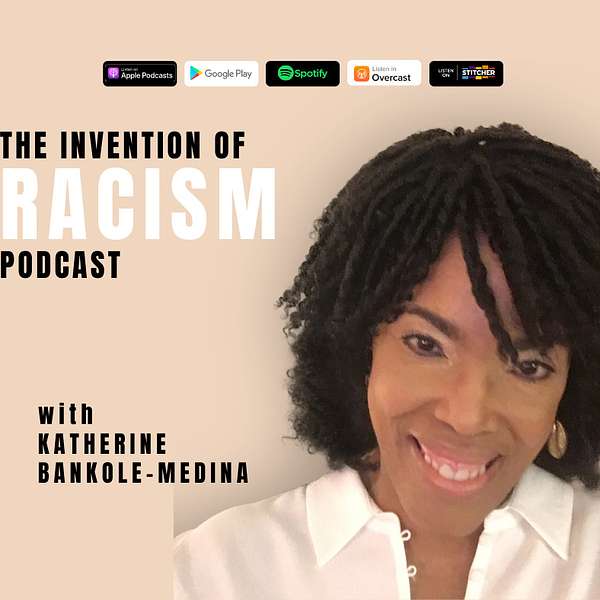The Invention of Racism Podcast Artwork Image