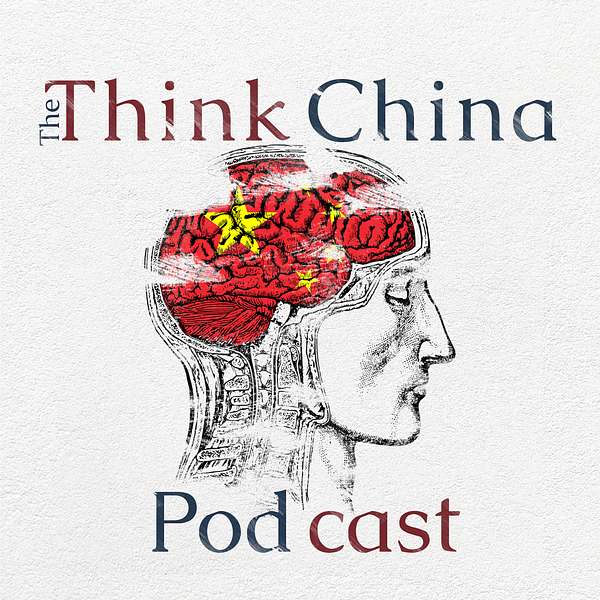 The ThinkChina Podcast Podcast Artwork Image