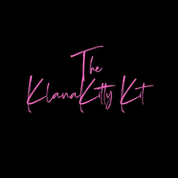 The KlanaKitty Kit Podcast Artwork Image