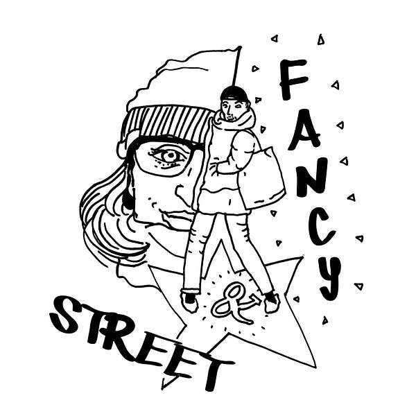 fancy and street Podcast Artwork Image
