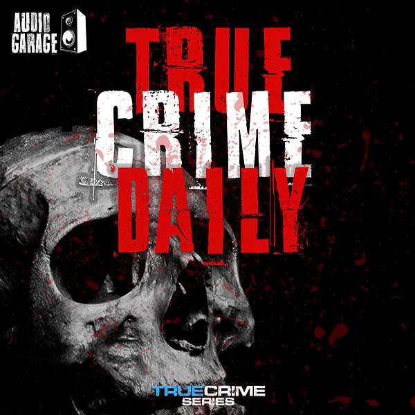 True Crime Daily Podcast Artwork Image