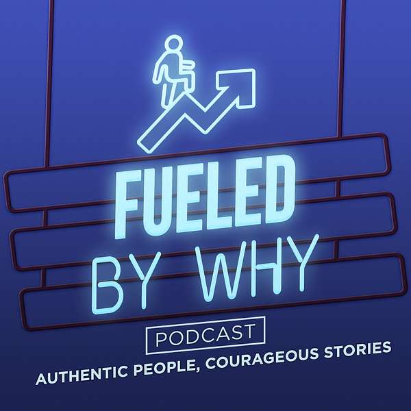 Fueled By Why Podcast Podcast Artwork Image