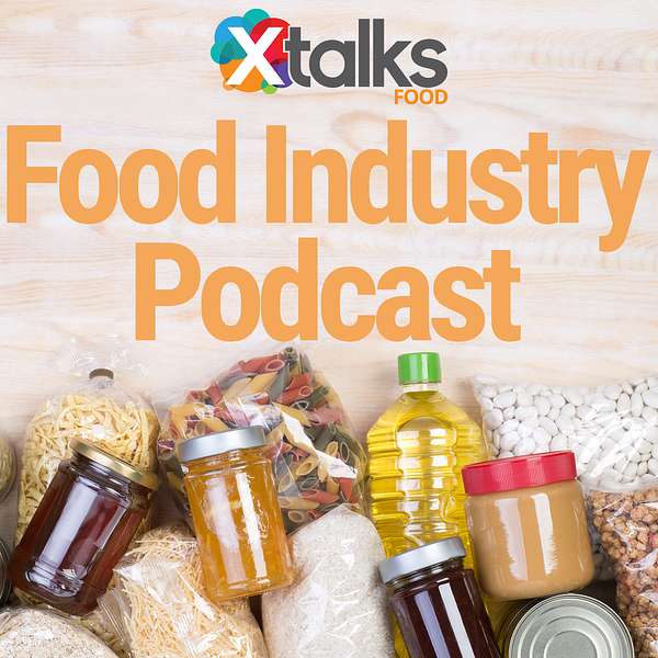 Xtalks Food Industry Podcast Podcast Artwork Image