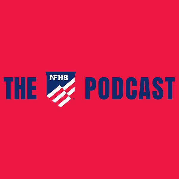 The NFHS Podcast Podcast Artwork Image