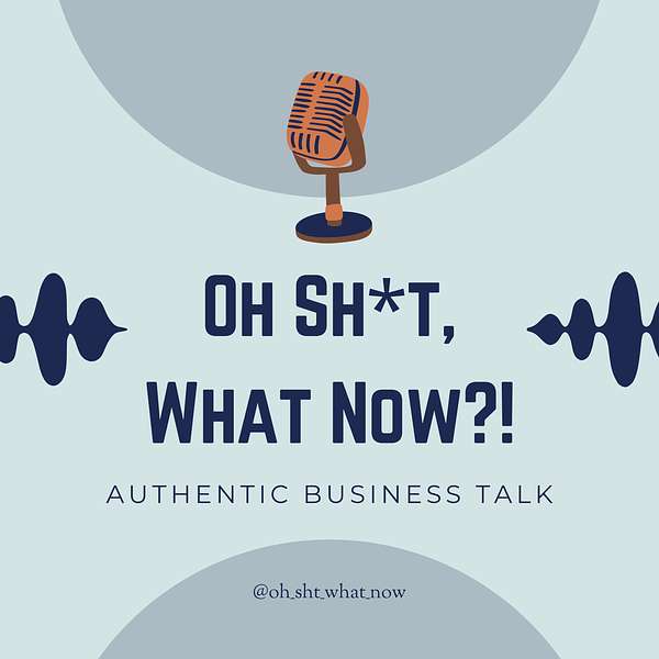 Oh Sh*t, What Now?! Podcast Artwork Image