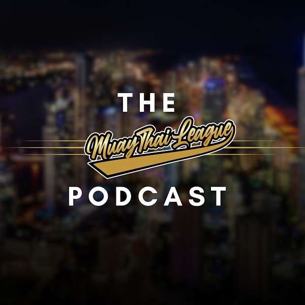 The Muay Thai League Podcast Podcast Artwork Image