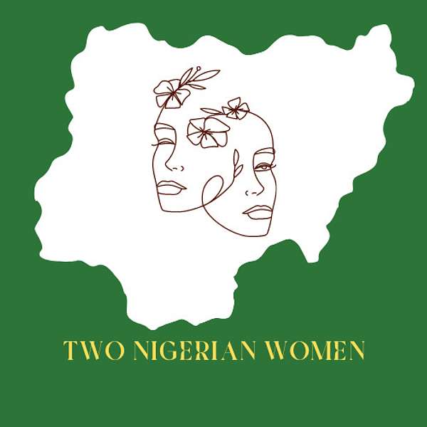 Two Nigerian Women Podcast Artwork Image