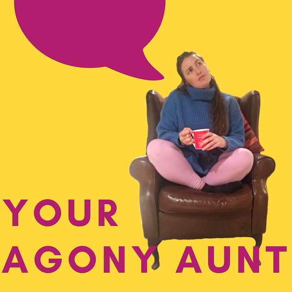 Your Agony Aunt Podcast Artwork Image