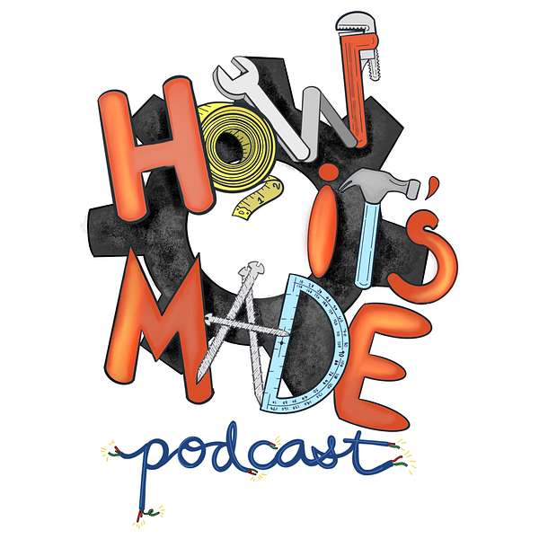 How It's Made Podcast Podcast Artwork Image