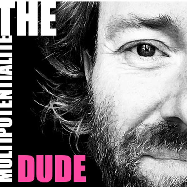 The Multipotentialite Dude Podcast Artwork Image