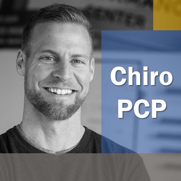 Chiro PCP - Growing a Successful Patient-Centered Practice Podcast Artwork Image