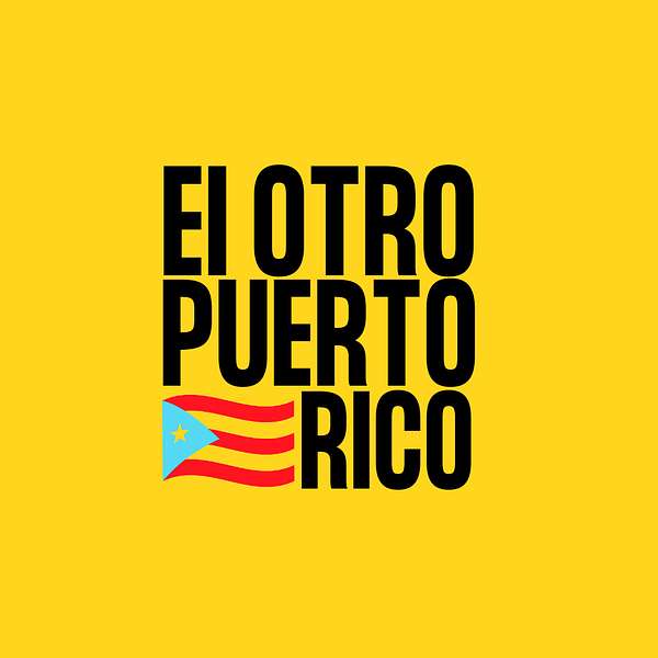El Otro Puerto Rico Podcast Artwork Image