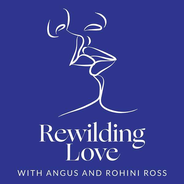 Rewilding Love Podcast Artwork Image