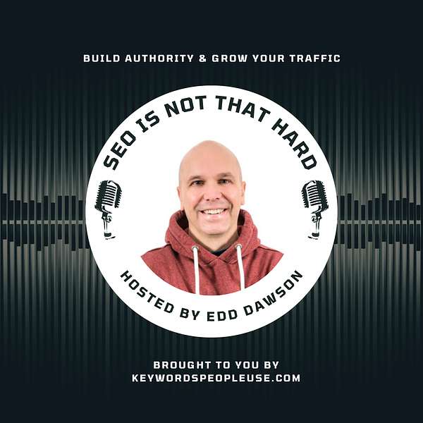 SEO Is Not That Hard Podcast Artwork Image