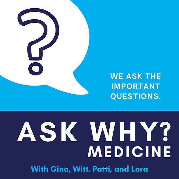 Ask Why Medicine Podcast Artwork Image