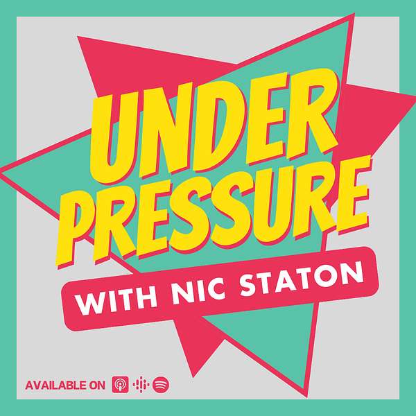 Under Pressure with Nic Staton Podcast Artwork Image