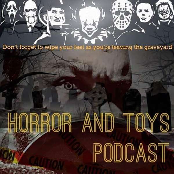 The Horror & Toys Podcast Podcast Artwork Image