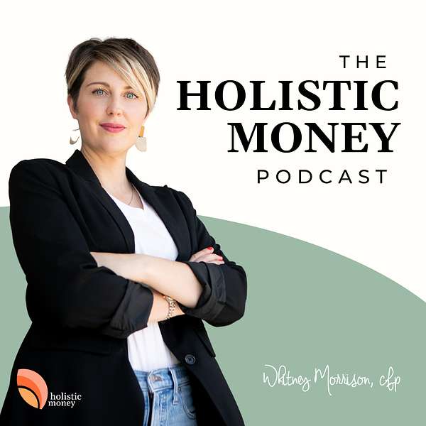 Holistic Money Podcast Podcast Artwork Image