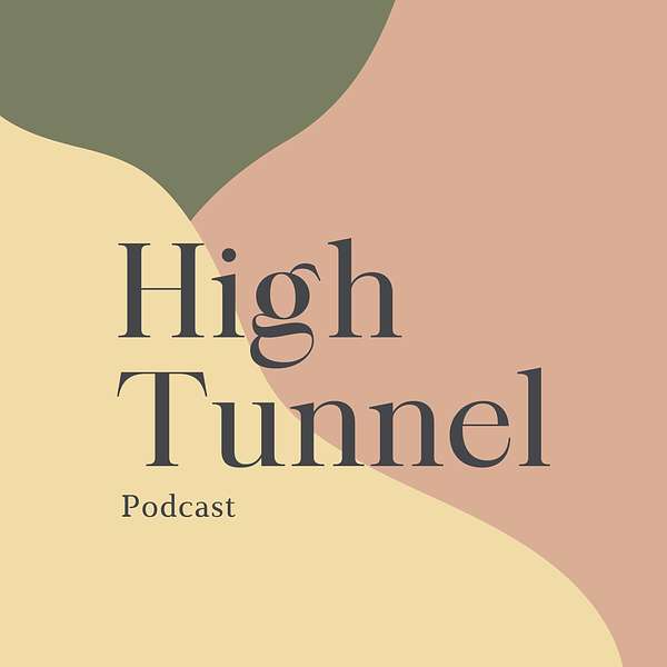 High Tunnel Podcast Artwork Image