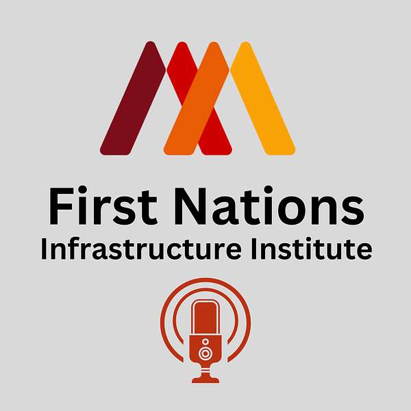 First Nations Infrastructure Institute Podcast Artwork Image