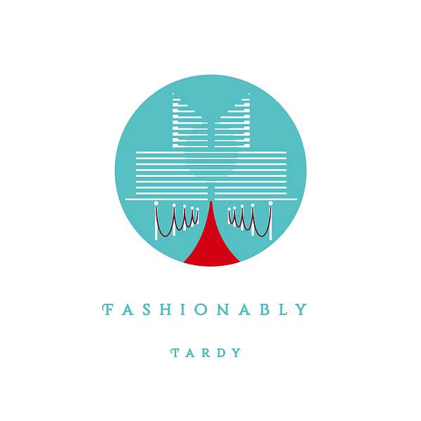 Fashionably Tardy Podcast Artwork Image