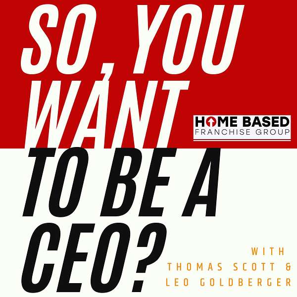 So, You Want to be a CEO? Podcast Artwork Image