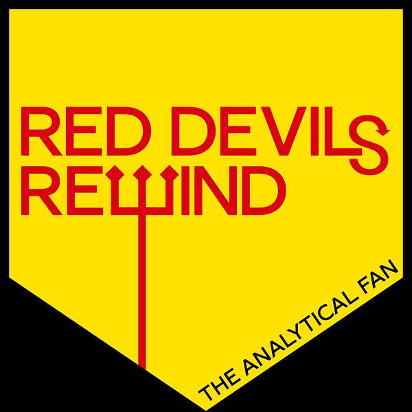 Red Devils Rewind: The Analytical Fan Podcast Artwork Image