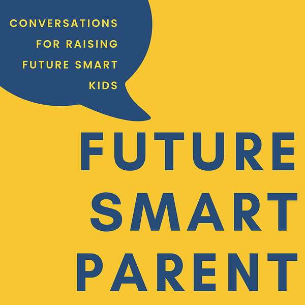 Future Smart Parent Podcast Artwork Image