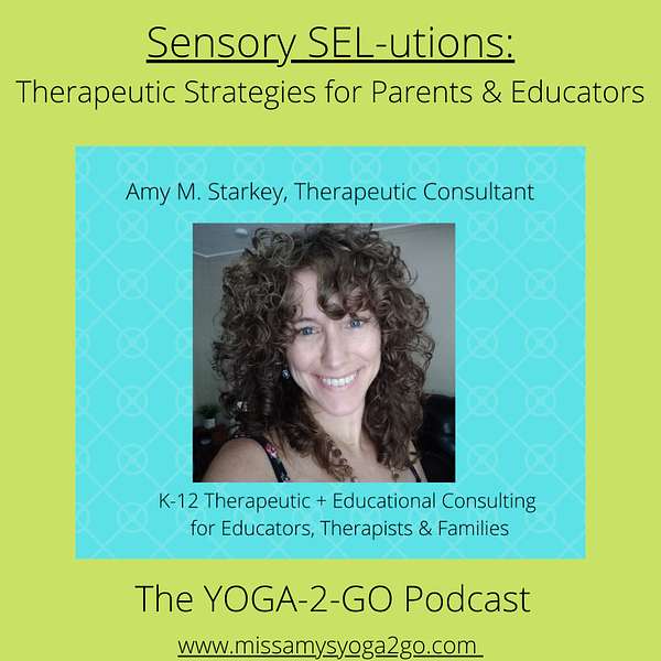 Sensory SEL-utions: Therapeutic Strategies for Parents + Educators Podcast Artwork Image