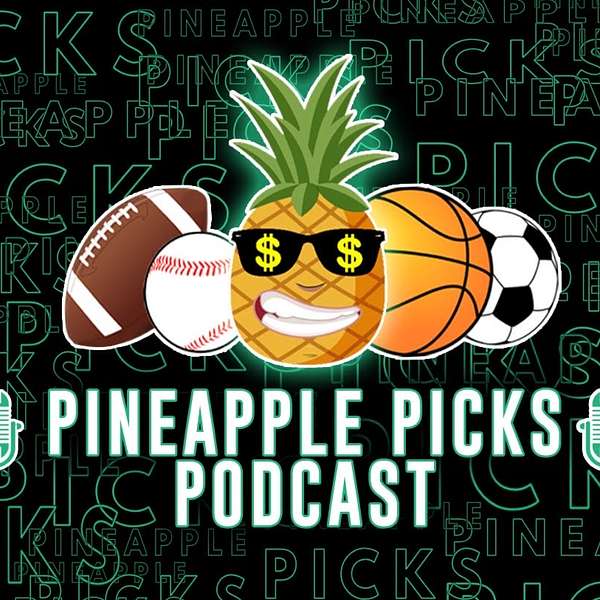 PineApple Picks Sports Betting Podcast Podcast Artwork Image
