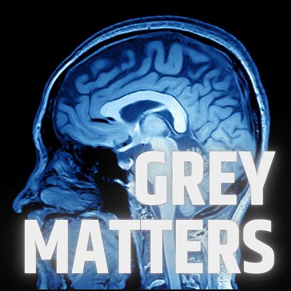 Grey Matters Podcast Artwork Image