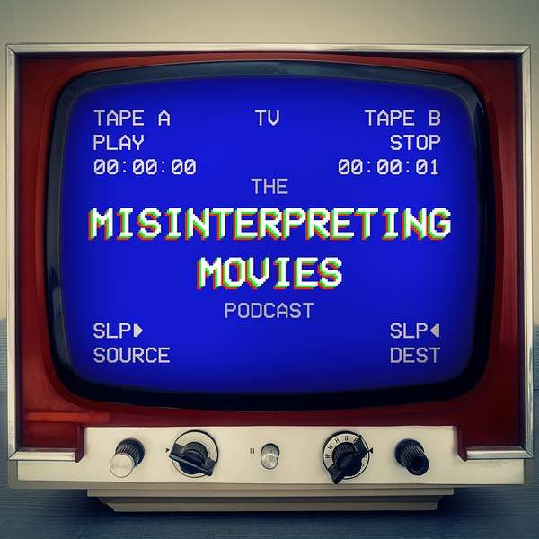 Misinterpreting Movies Podcast Artwork Image