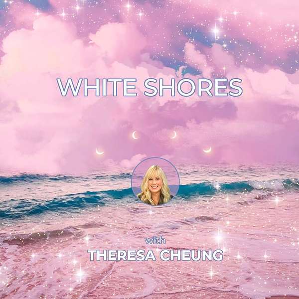 White Shores with Theresa Cheung Podcast Artwork Image