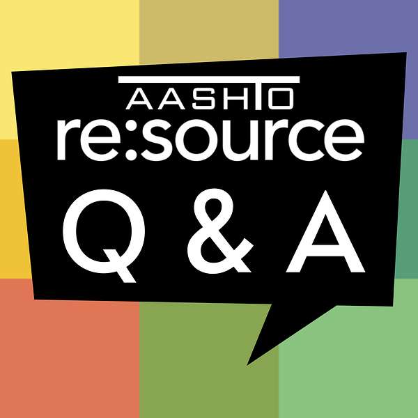 AASHTO re:source Q & A Podcast Podcast Artwork Image