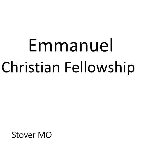 Emmanuel Christian Fellowship Stover MO Podcast Artwork Image
